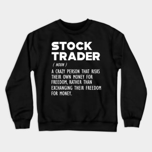 Stock Trader Definition b Crewneck Sweatshirt